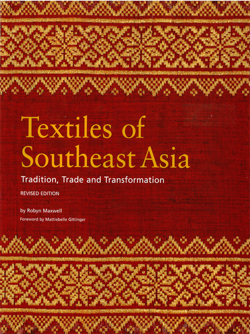 Title details for Textiles of Southeast Asia by Robyn Maxwell - Wait list
